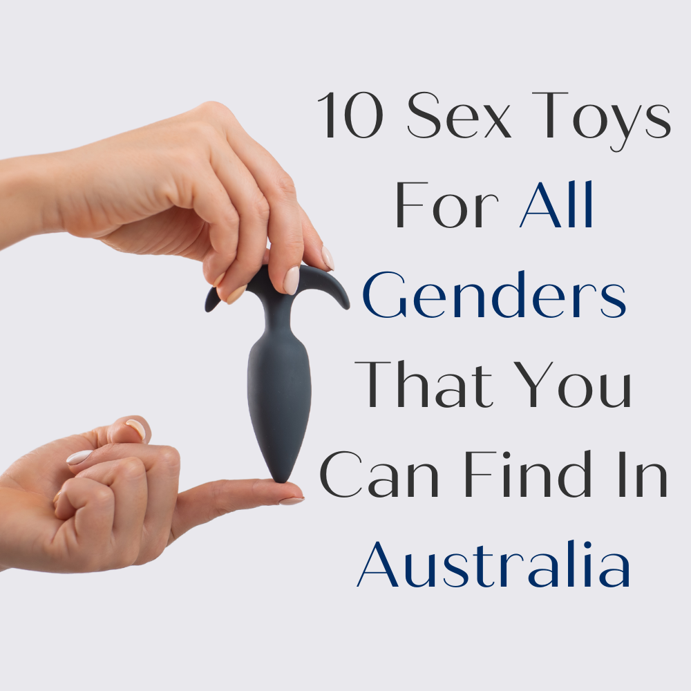 10 Sex Toys For All Genders That You Can Find In Australia