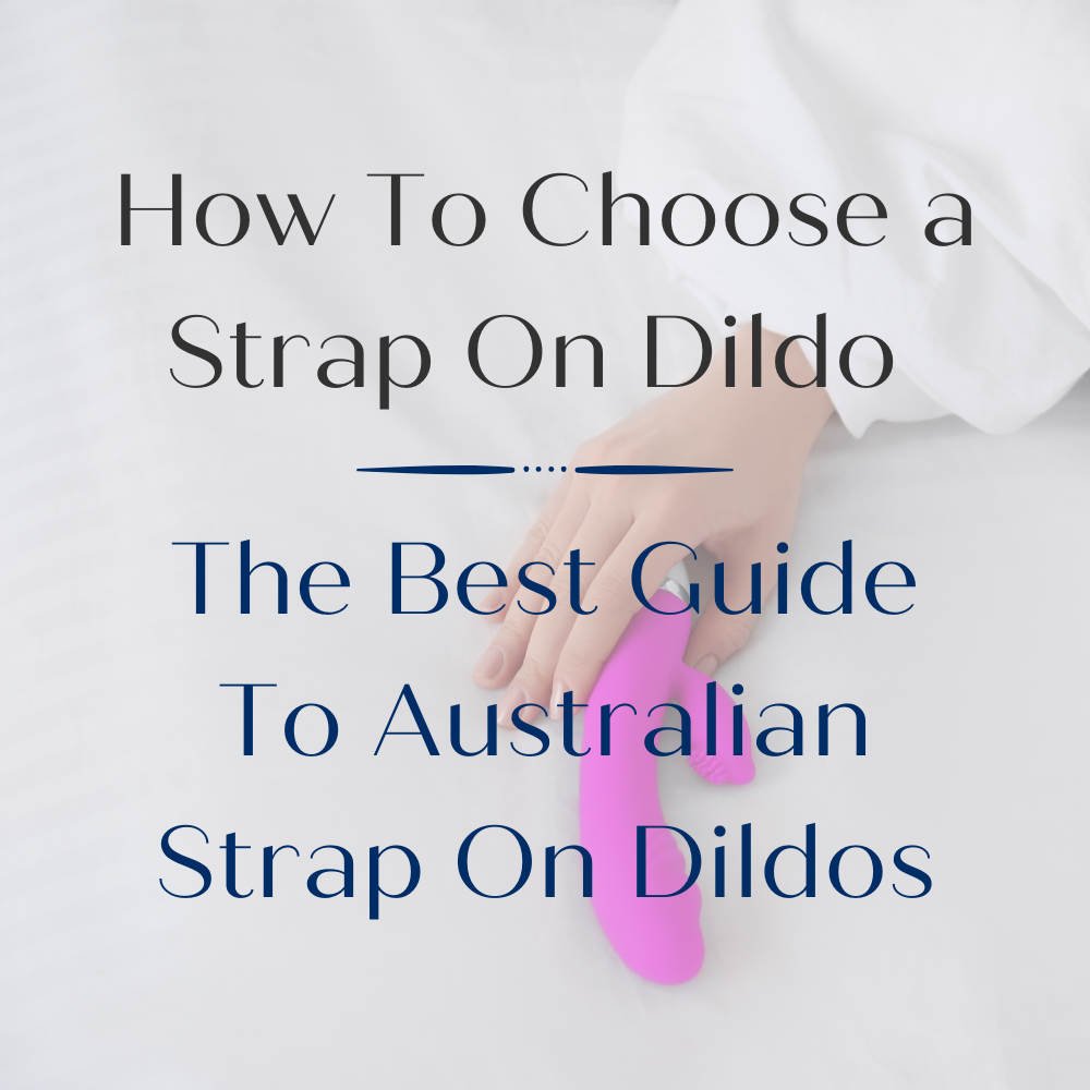 How To Choose a Strap On Dildo?