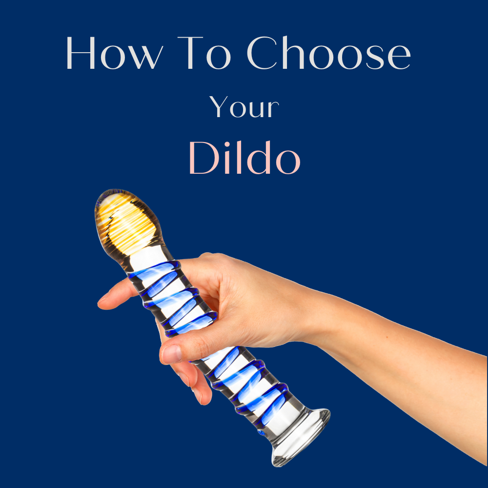 How To Choose Your Dildo?