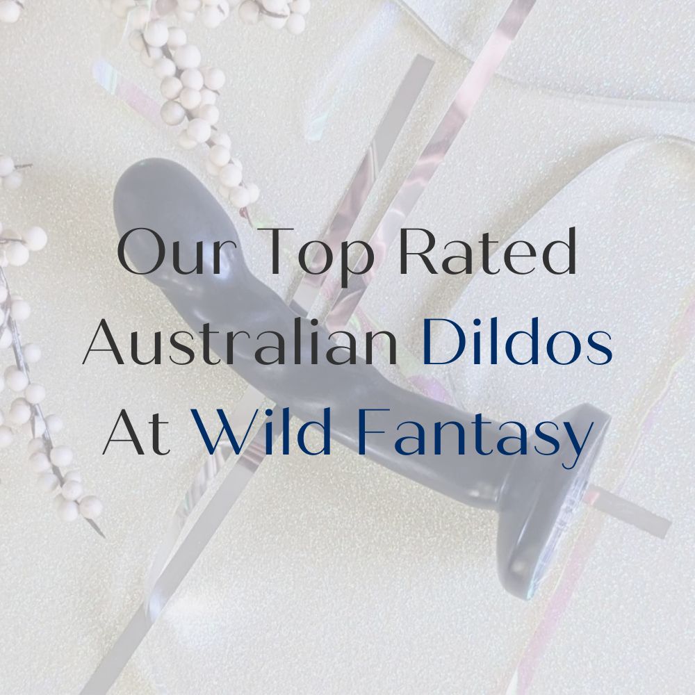 Top Rated Australian Dildos At Wild Fantasy