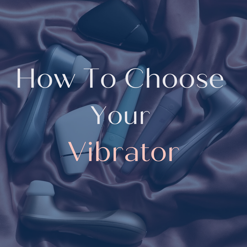 How To Choose Your Vibrator